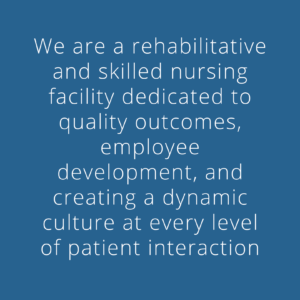 Cascadia Healthcare is a rehabilitative and skilled nursing facility dedicated to quality outcomes, employee development, and creating a dynamic culture at every level of patient interaction.